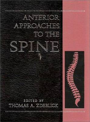 Anterior Approaches to the Spine - Thomas Zdeblick