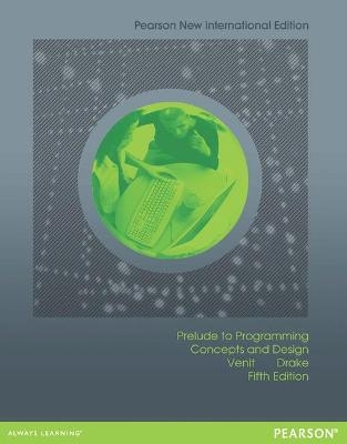 Prelude to Programming: Concepts and Design - Stewart Venit, Elizabeth Drake