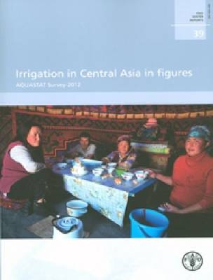 Irrigation in Central Asia in Figures -  Food and Agriculture Organization of the United Nations
