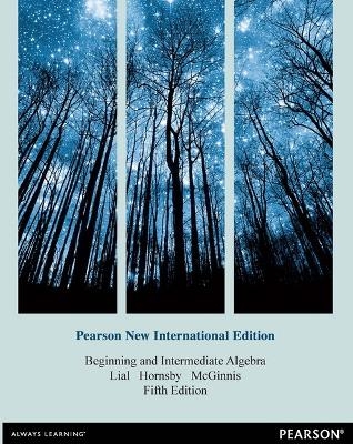 Beginning and Intermediate Algebra - Margaret Lial, John Hornsby, Terry McGinnis