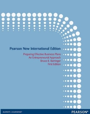 Preparing Effective Business Plans: Pearson New International Edition - Bruce R. Barringer