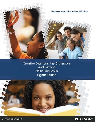 Creative Drama in the Classroom and Beyond - Nellie McCaslin