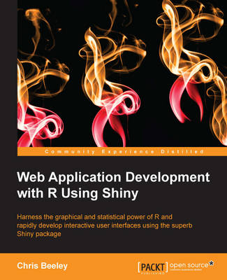 Web Application Development with R Using Shiny - Chris Beeley