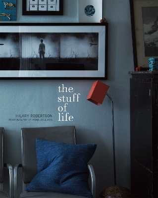 The Stuff of Life - Hilary Robertson