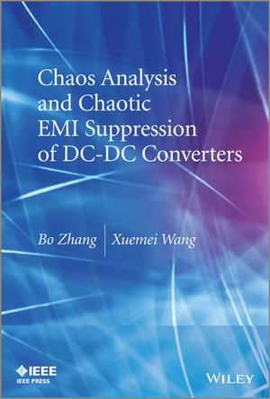 Chaos Analysis and Chaotic EMI Suppression of DC-DC Converters - Bo Zhang, Xuemei Wang