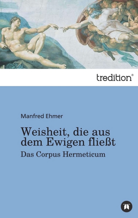 Weisheit, die aus dem Ewigen fließt - Manfred Ehmer