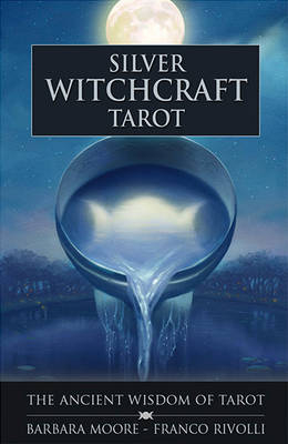 Silver Witchcraft Tarot - Barbara Moore
