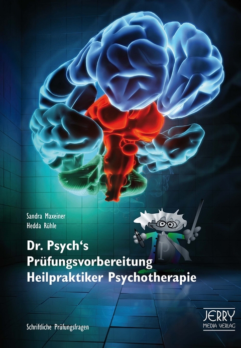 Dr. Psych's Prüfungsvorbereitung Heilpraktiker Psychotherapie - Sandra Maxeiner, Hedda Rühle