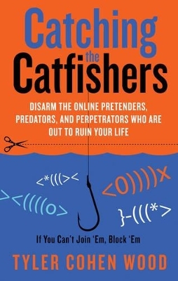 Catching the Catfishers - Tyler Cohen Wood