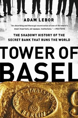 Tower of Basel - Adam LeBor