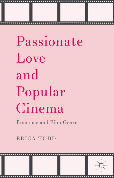 Passionate Love and Popular Cinema - Erica Todd