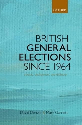 British General Elections Since 1964 - David Denver, Mark Garnett