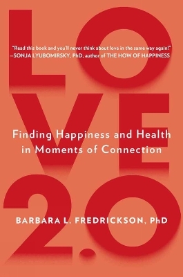 Love 2.0 - Barbara L. Fredrickson