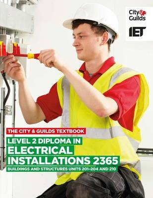 Level 2 Diploma in Electrical Installations (Buildings and Structures) 2365 Textbook -  IET