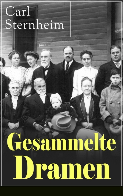 Gesammelte Dramen - Carl Sternheim