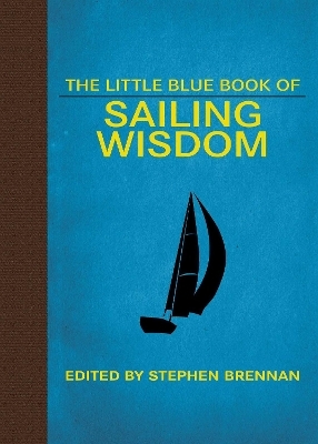 The Little Blue Book of Sailing Wisdom - 