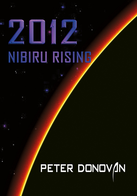 2012 Nibiru Rising -  Peter Donovan