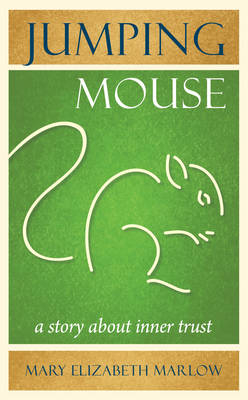 Jumping Mouse - Mary Elizabeth Marlow
