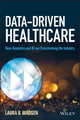 Data-Driven Healthcare - Laura B. Madsen