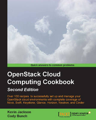 OpenStack Cloud Computing Cookbook - Kevin Jackson, Cody Bunch