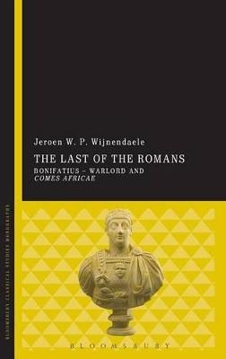 The Last of the Romans - Jeroen W. P. Wijnendaele