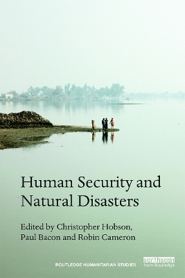 Human Security and Natural Disasters - 