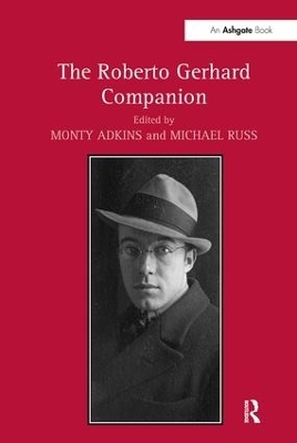 The Roberto Gerhard Companion - Monty Adkins