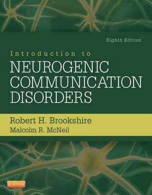 Introduction to Neurogenic Communication Disorders - Robert H. Brookshire, Malcolm R. McNeil