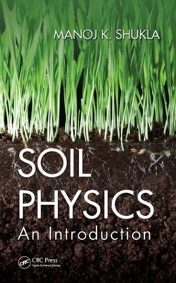 Soil Physics - Manoj K. Shukla