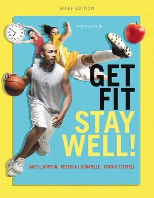 Get Fit, Stay Well! Brief Edition Plus MasteringHealth with eText -- Access Card Package - Janet L. Hopson, Rebecca J. Donatelle, Tanya R. Littrell