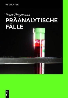 Präanalytische Fälle - Peter Hagemann