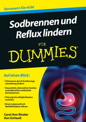 Sodbrennen und Reflux lindern für Dummies - Carol Ann Rinzler, Ken DeVault