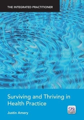 Surviving and Thriving in Health Practice - Justin Amery