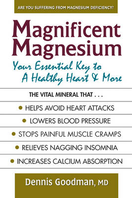 Magnificent Magnesium - Dennis Goodman