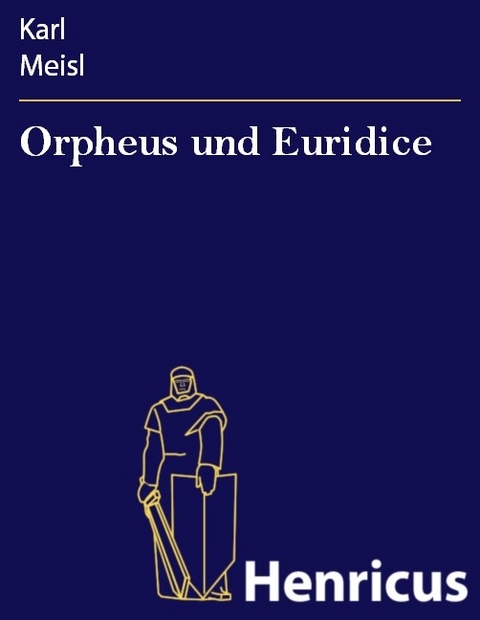 Orpheus und Euridice -  Karl Meisl
