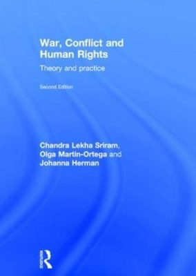 War, Conflict and Human Rights - Chandra Lekha Sriram, Olga Martin-Ortega, Johanna Herman