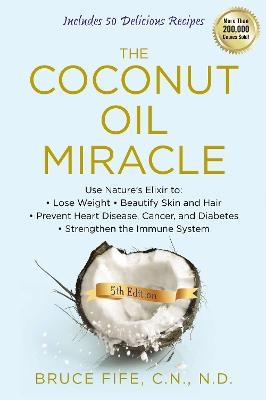 Coconut Oil Miracle - Bruce Fife
