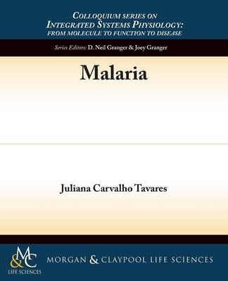 Malaria - Juliana Carvalho-Tavares, Érika Martins Braga