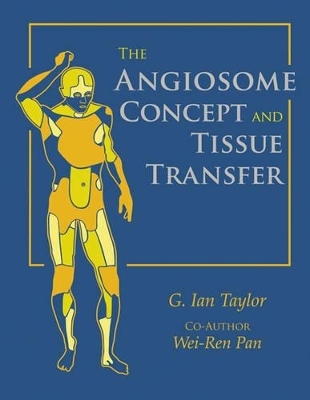 The Angiosome Concept and Tissue Transfer - G. Ian Taylor