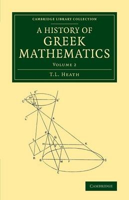 A History of Greek Mathematics: Volume 2 - T. L. Heath