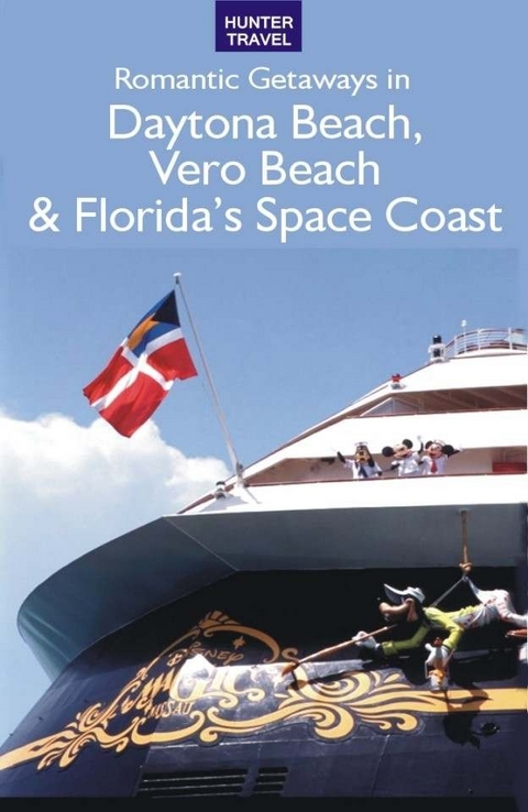 Romantic Getaways: Daytona Beach, Vero Beach & Florida's Space Coast -  Janet Groene