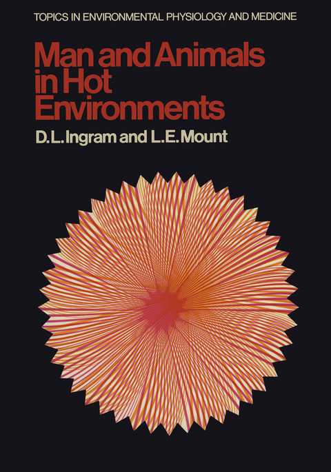 Man and Animals in Hot Environments - D.L. Ingram, L.E. Mount