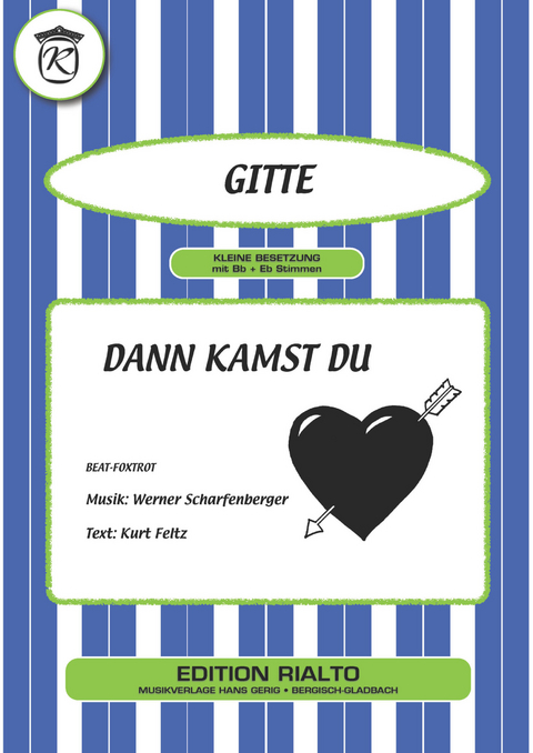 Dann kamst du - Werner Scharfenberger, Kurt Feltz,  Gitte