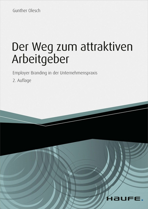 Der Weg zum attraktiven Arbeitgeber -  Gunther Olesch