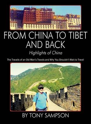 From China to Tibet and Back - Highlights of China - Tony Sampson