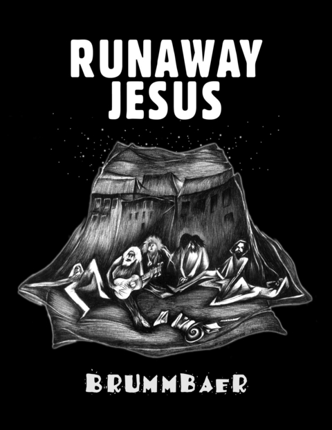 Runaway Jesus -  Brummbaer