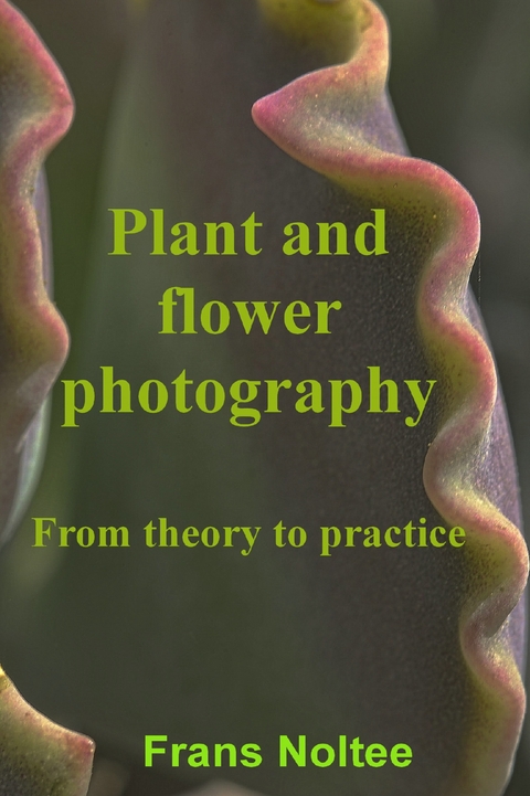 Plant and Flower Photography -  Frans Noltee