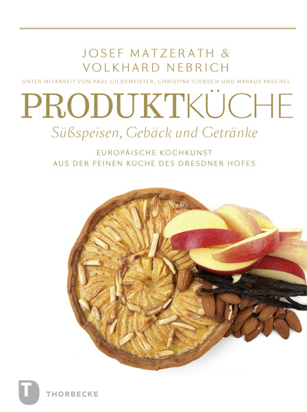 Produktküche - Süßspeisen, Gebäck und Getränke - Josef Matzerath, Volkhard Nebrich