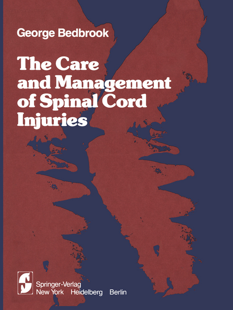 The Care and Management of Spinal Cord Injuries - G. M. Bedbrook