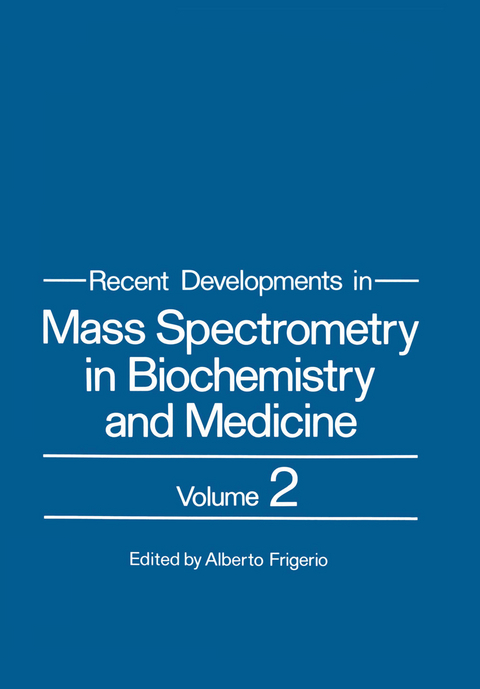 Recent Developments in Mass Spectrometry in Biochemistry and Medicine - 